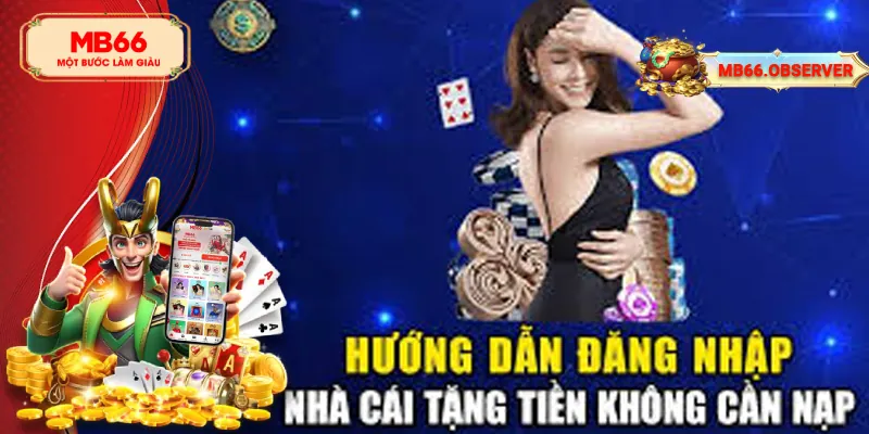 Đăng Nhập MB66 Trải Nghiệm Ngay Những Trò Chơi Đẳng Cấp 2 Cách tham gia chơi tại MB66 cho người mới