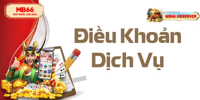 Chính Sách Điều Khoản Điều Kiện MB66 Có Thể Bạn Chưa Biết 4 Những nội dung người cần tuân theo