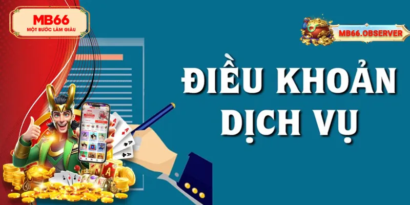 Chính Sách Điều Khoản Điều Kiện MB66 Có Thể Bạn Chưa Biết 1 Tại sao lại có điều khoản điều kiện MB66?